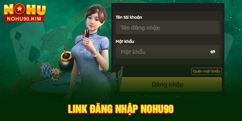 Link đăng nhập NOHU90