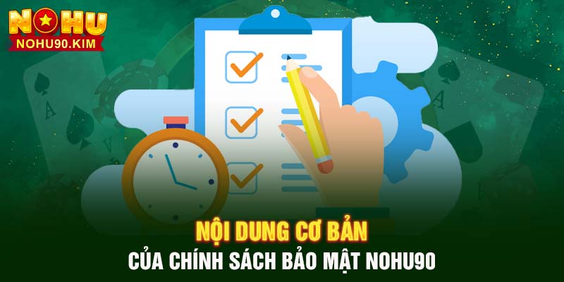 Nội dung cơ bản của chính sách bảo mật NOHU90