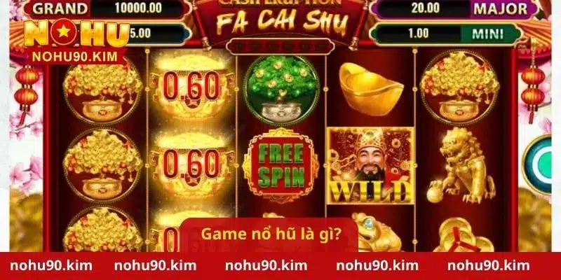 Game nổ hũ là gì?