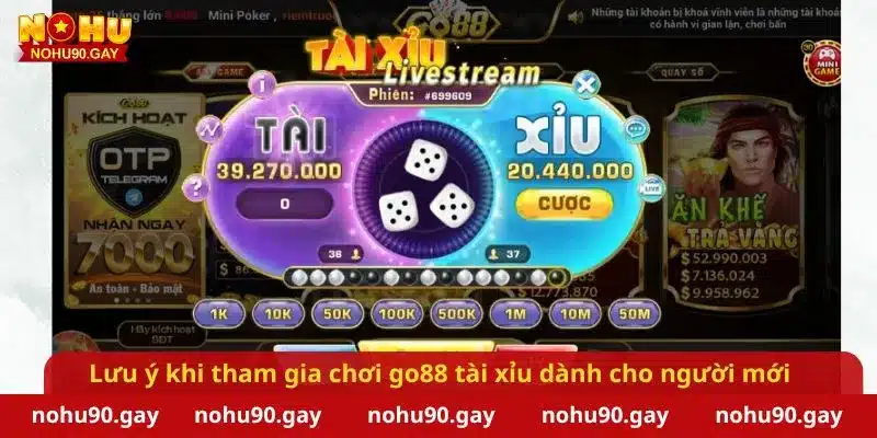 Lưu ý khi tham gia chơi go88 tài xỉu dành cho người mới